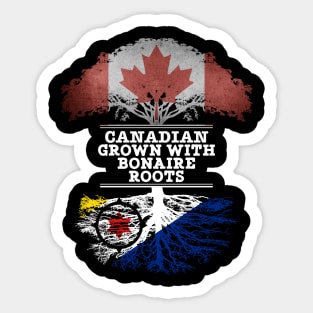 Canadian Grown With Bonaire Roots - Gift for Bonaire With Roots From Bonaire Sticker